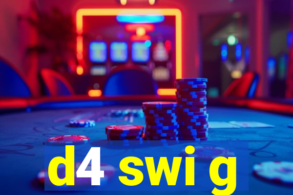 d4 swi g